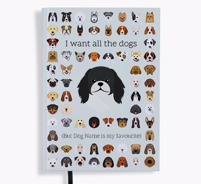 I Want All the Dogs: Personalised {breedFullName} Notebook